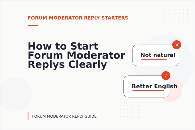 How to Start Forum Moderator Replys Clearly How to Start Forum Moderator Replys Clearly