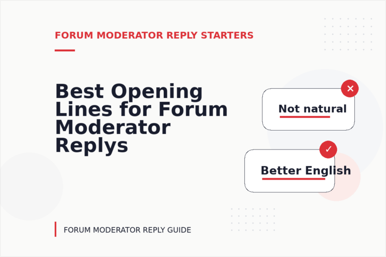 Best Opening Lines for Forum Moderator Replys Best Opening Lines for Forum Moderator Replys