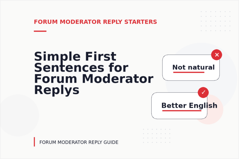 Simple First Sentences for Forum Moderator Replys Simple First Sentences for Forum Moderator Replys