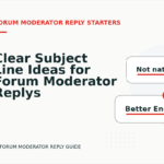 Clear Subject Line Ideas for Forum Moderator Replys