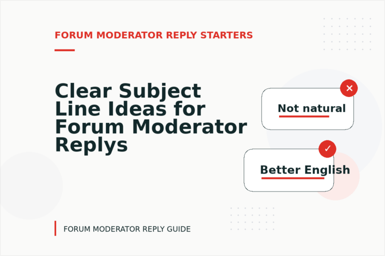 Clear Subject Line Ideas for Forum Moderator Replys Clear Subject Line Ideas for Forum Moderator Replys