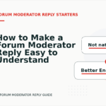 How to Make a Forum Moderator Reply Easy to Understand