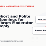 Short and Polite Openings for Forum Moderator Reply English