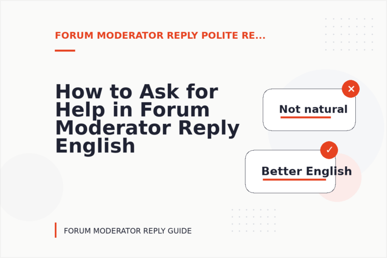 How to Ask for Help in Forum Moderator Reply English How to Ask for Help in Forum Moderator Reply English