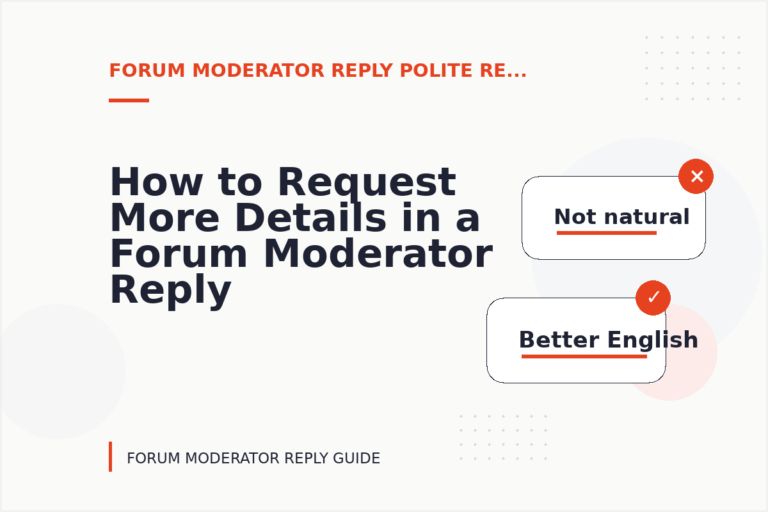 How to Request More Details in a Forum Moderator Reply How to Request More Details in a Forum Moderator Reply