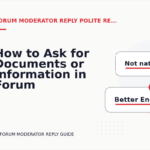 How to Ask for Documents or Information in Forum Moderator Reply English