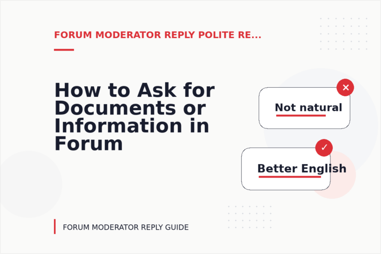 How to Ask for Documents or Information in Forum Moderator Reply English How to Ask for Documents or Information in Forum Moderator Reply English