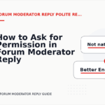 How to Ask for Permission in Forum Moderator Reply English