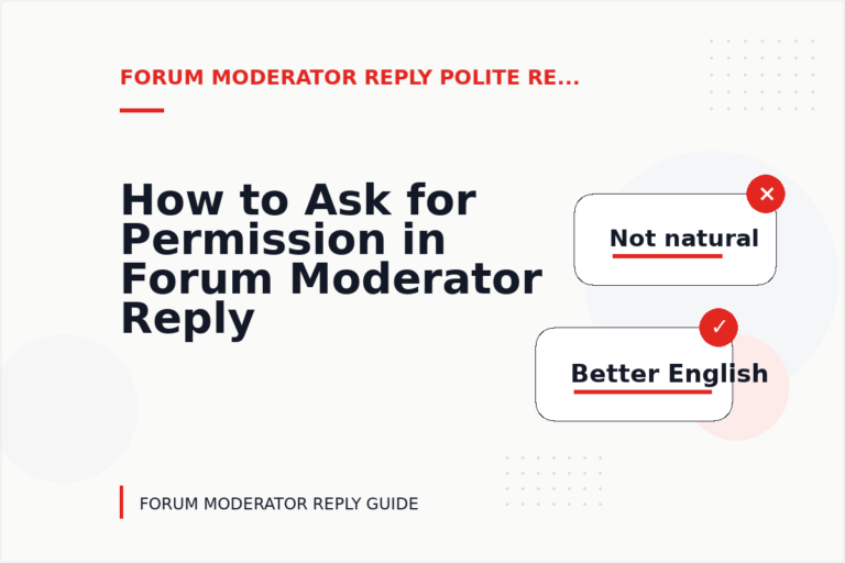 How to Ask for Permission in Forum Moderator Reply English How to Ask for Permission in Forum Moderator Reply English