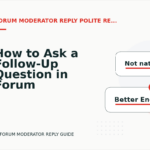 How to Ask a Follow-Up Question in Forum Moderator Reply English