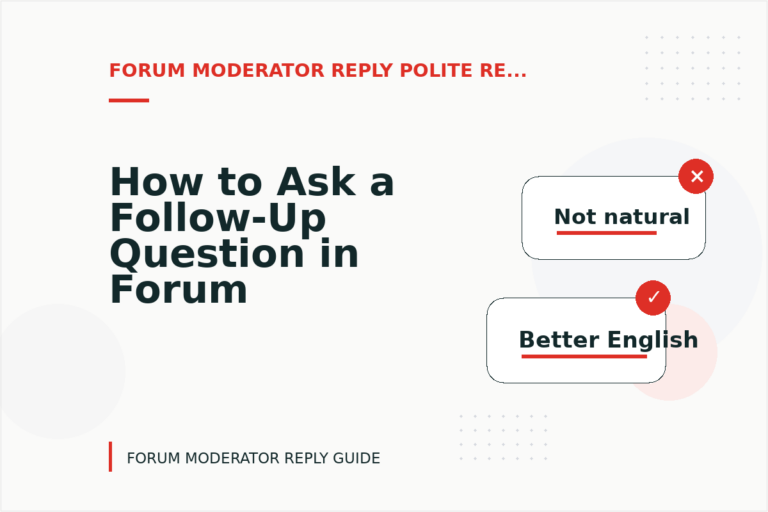 How to Ask a Follow-Up Question in Forum Moderator Reply English