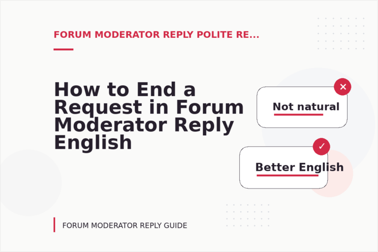 How to End a Request in Forum Moderator Reply English