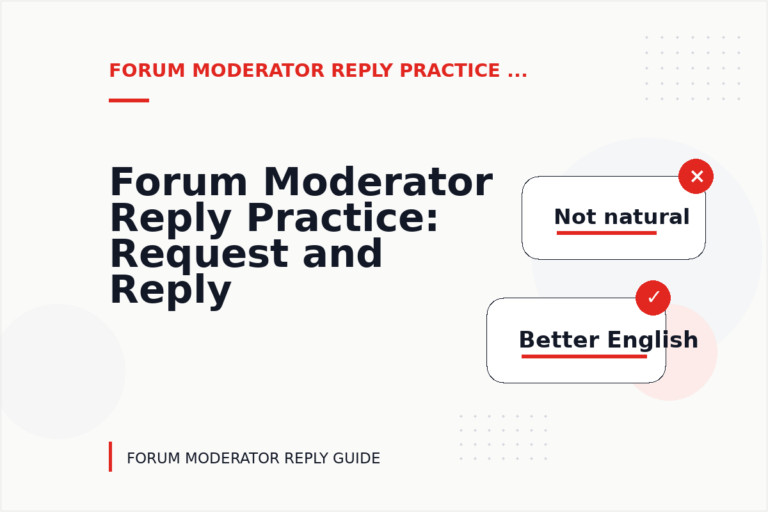 Forum Moderator Reply Practice: Request and Reply Examples Forum Moderator Reply Practice: Request and Reply Examples