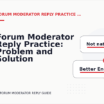 Forum Moderator Reply Practice: Problem and Solution Replies