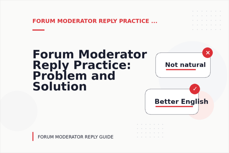 Forum Moderator Reply Practice: Problem and Solution Replies Forum Moderator Reply Practice: Problem and Solution Replies