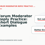 Forum Moderator Reply Practice: Short Dialogue Examples