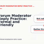 Forum Moderator Reply Practice: Formal and Friendly Versions