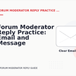 Forum Moderator Reply Practice: Email and Message Examples